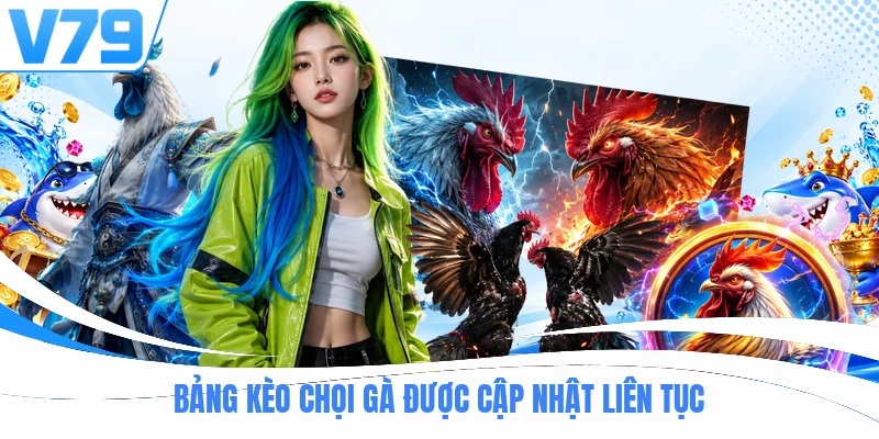 Bảng kèo chọi gà được cập nhật liên tục