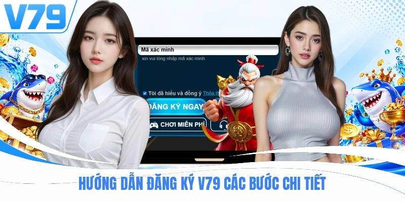 Hướng dẫn đăng ký V79 các bước chi tiết
